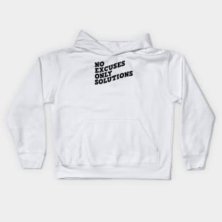 No Excuses Only Solutions Kids Hoodie